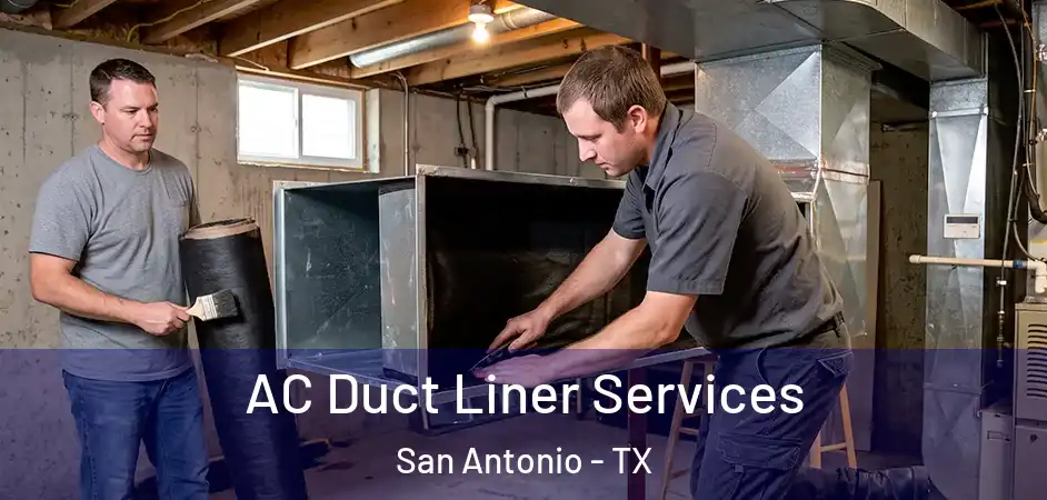  AC Duct Liner Services San Antonio - TX