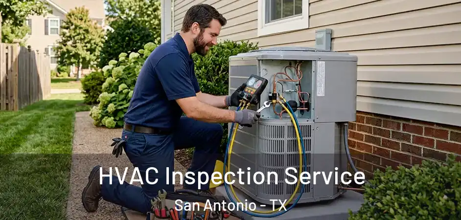 HVAC Inspection Service San Antonio - TX